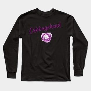 Cabbagehead Long Sleeve T-Shirt